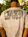 UNSCRPTD "Never Supposed To Make Sense" T-Shirt